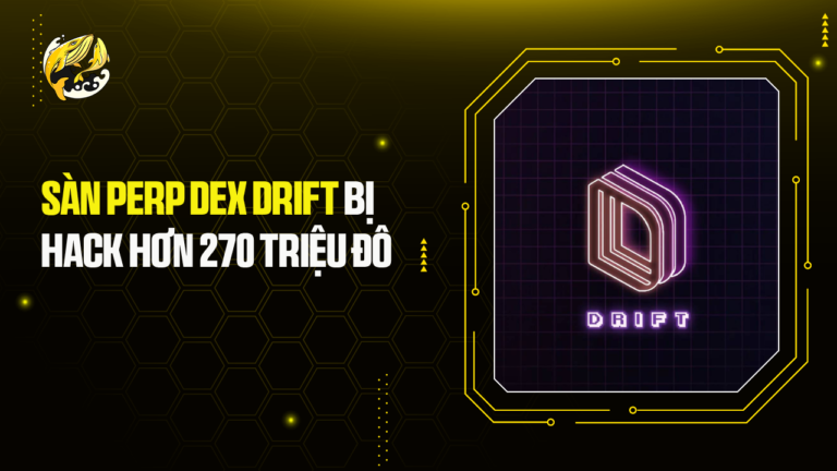 Sàn Perp Dex Drift Bị Hack Hơn 270 Triệu Đô
