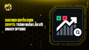 Giao Dịch Quyền Chọn Crypto: Tránh Nhầm Lẫn Với Binary Options