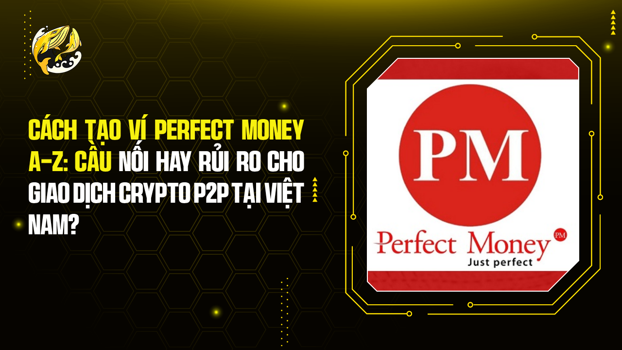 Cách Tạo Ví Perfect Money A-Z