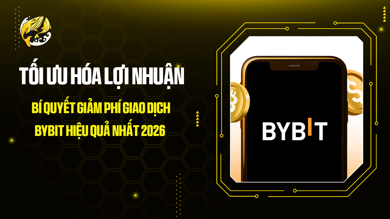 Tối Ưu Lợi Nhuận: Bí Quyết Giảm Phí Giao Dịch BybitHiệu Quả Nhất 2026