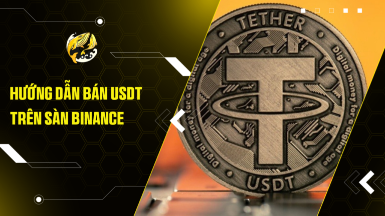 Hướng Dẫn Bán USDT Trên Sàn Binance