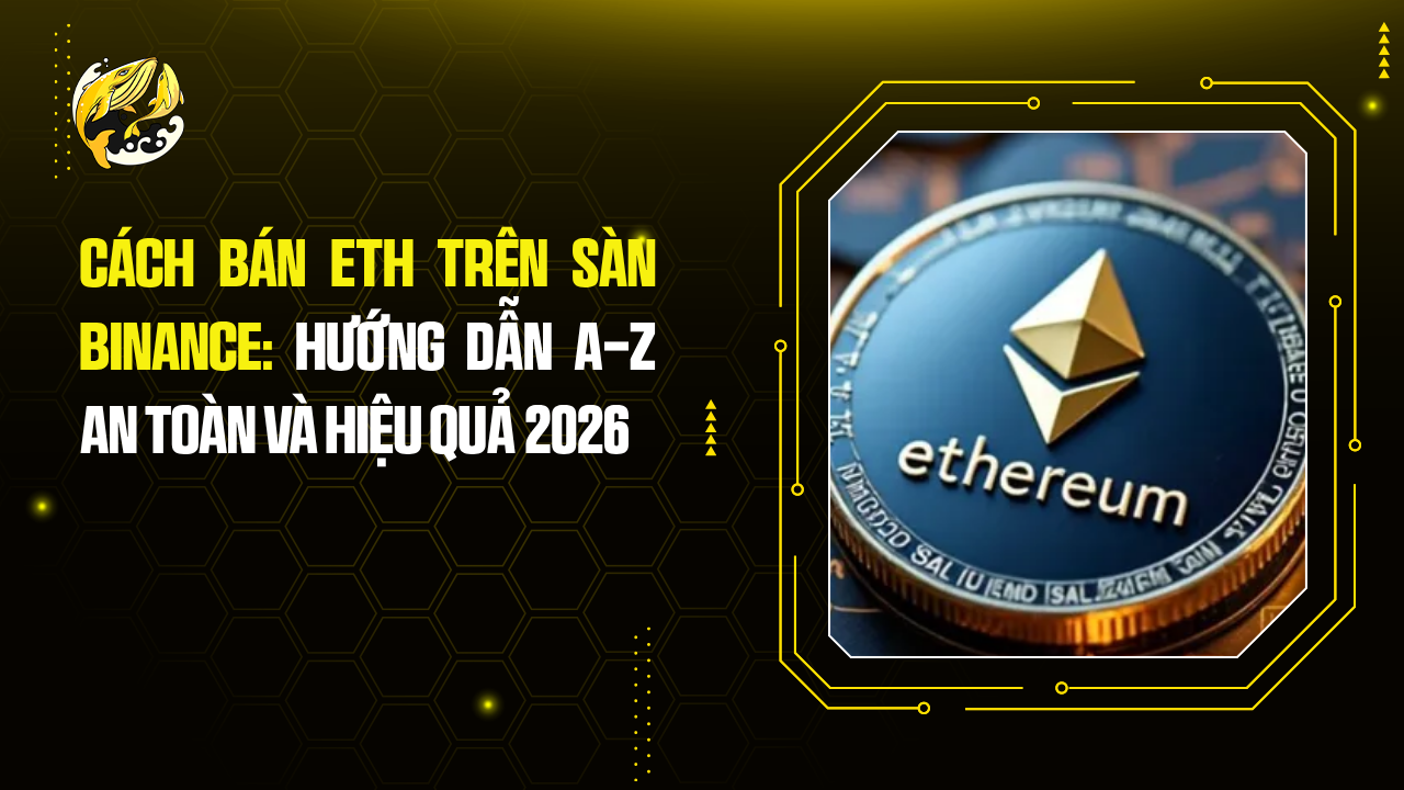 Cách Bán ETH Trên Sàn Binance