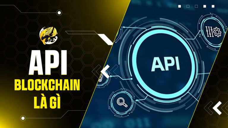 API Blockchain Là Gì? Ứng Dụng Trong Phát Triển DApp