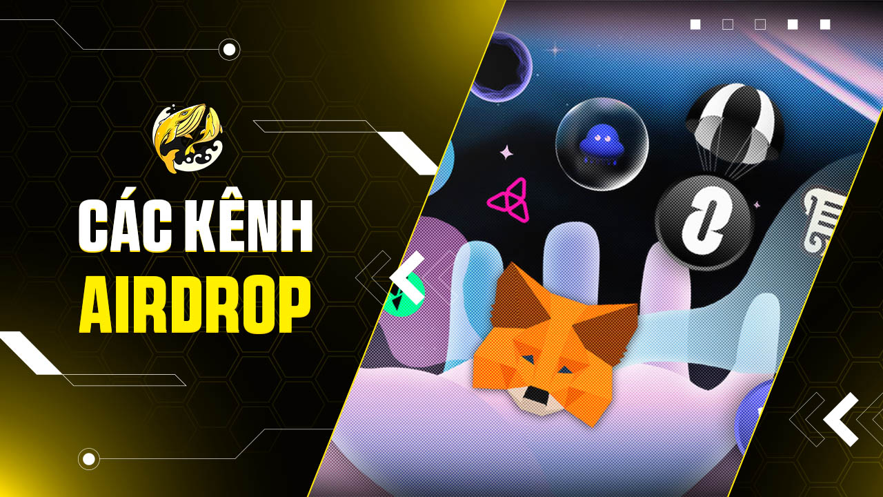 Tuyệt Đỉnh Các Kênh Airdrop Crypto Uy Tín và Tiềm Năng Nhất 2026