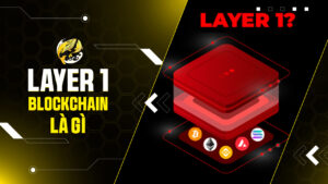 Layer 1 Blockchain là gì? Giải mã nền tảng xương sống của kỷ nguyên Crypto 2026