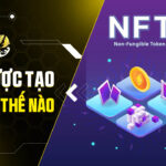NFT Được Tạo Ra Như Thế Nào? Hướng Dẫn Chi Tiết Từ A-Z Cho Người Mới