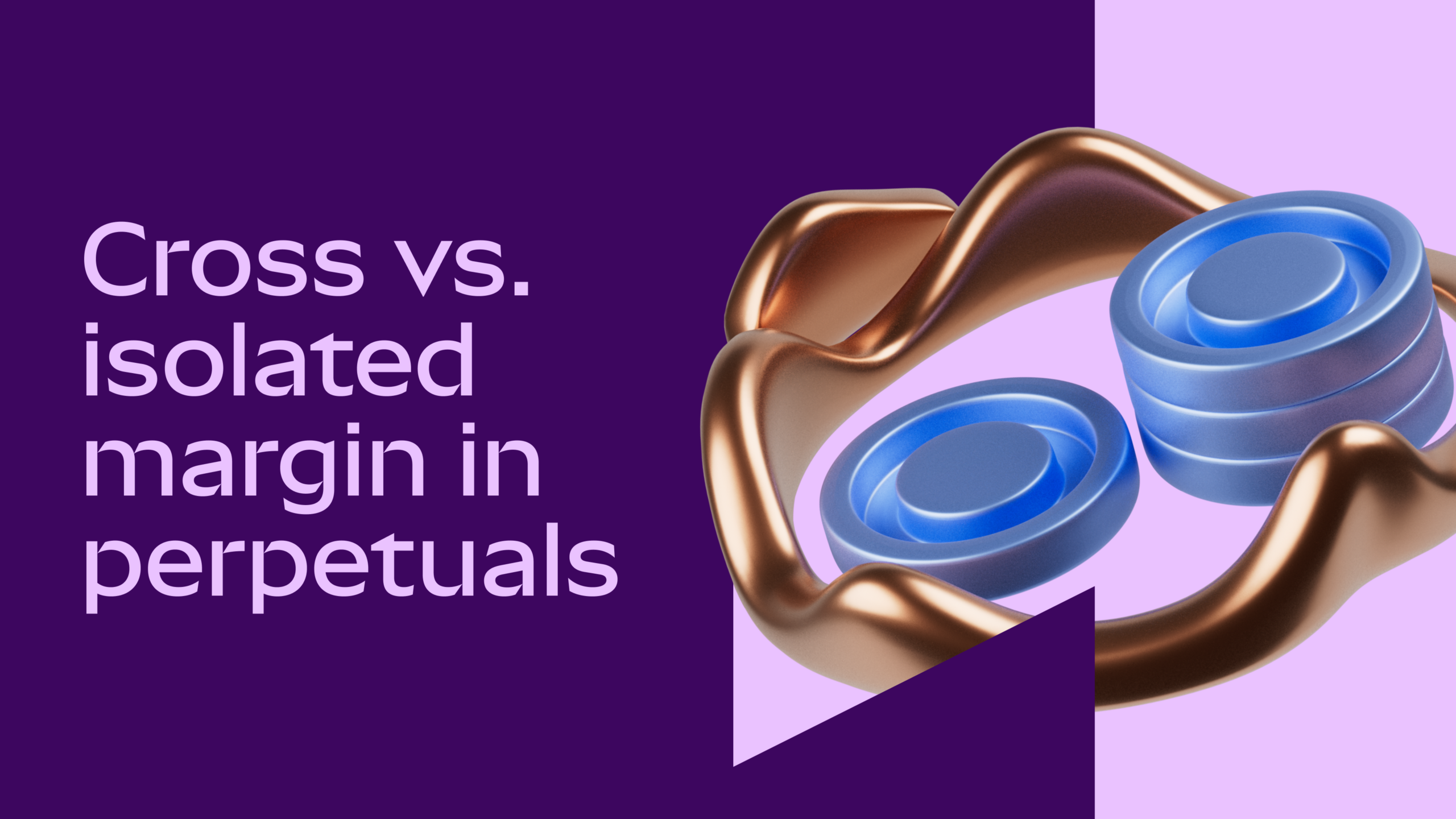 So sánh các mô hình ký quỹ Cross Margin và Isolated Margin