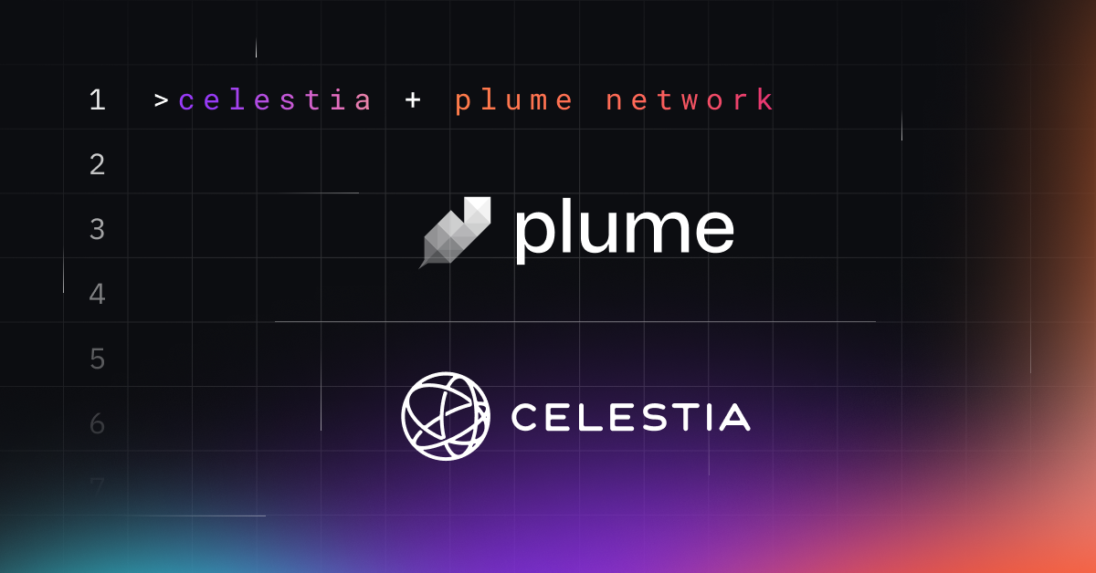 Đối tác chiến lược Celestia hỗ trợ khả năng mở rộng cho Plume Network RWA