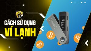Cách Sử Dụng Ví Lạnh: Bảo Vệ Tài Sản Crypto Trong Web3