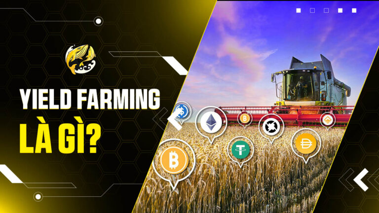 Yield Farming là gì? Hướng Dẫn Toàn Diện Về Khai Thác Lợi Suất DeFi