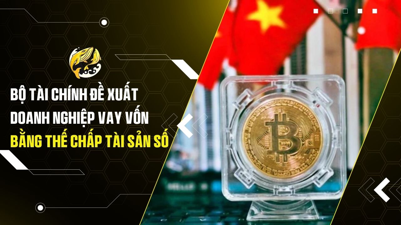 Bộ Tài Chính Đề Xuất Doanh Nghiệp Vay Vốn Bằng Thế Chấp Tài Sản Số