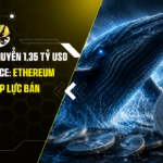 Cá voi dịch chuyển 1,35 tỷ USD ETH lên Binance: Ethereum đứng trước áp lực bán mạnh?