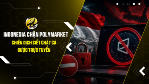 Indonesia chặn Polymarket: Chiến dịch siết chặt cá cược trực tuyến