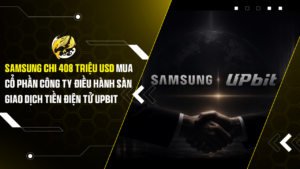 Samsung chi 408 triệu USD mua cổ phần công ty điều hành sàn giao dịch tiền điện tử Upbit