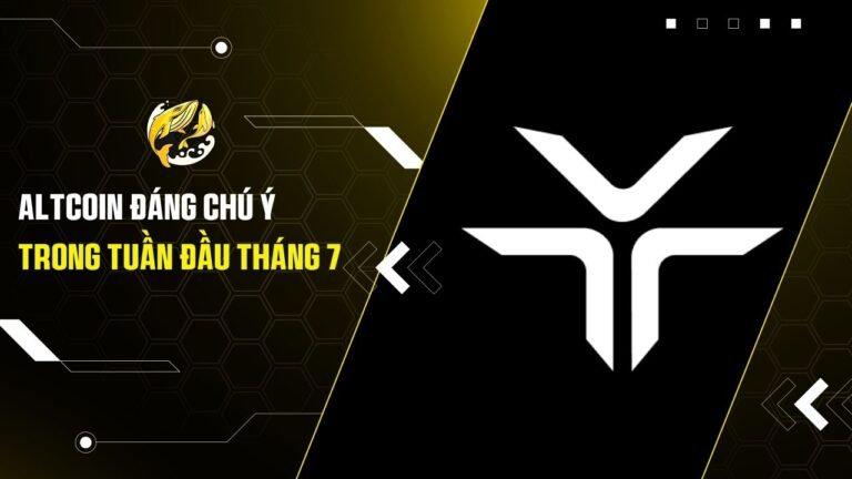 Altcoin đáng chú ý trong tuần đầu tháng 7