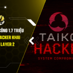 Taiko Bị Tấn Công 1,7 Triệu USD Sau Khi Hacker Khai Thác Lỗ Hổng Layer 2