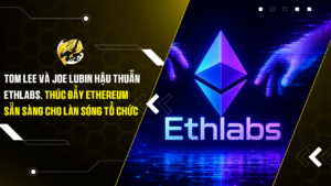 Tom Lee Và Joe Lubin Hậu Thuẫn Ethlabs, Thúc Đẩy Ethereum Sẵn Sàng Cho Làn Sóng Tổ Chức