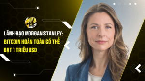 Lãnh Đạo Morgan Stanley: Bitcoin Hoàn Toàn Có Thể Đạt 1 Triệu USD