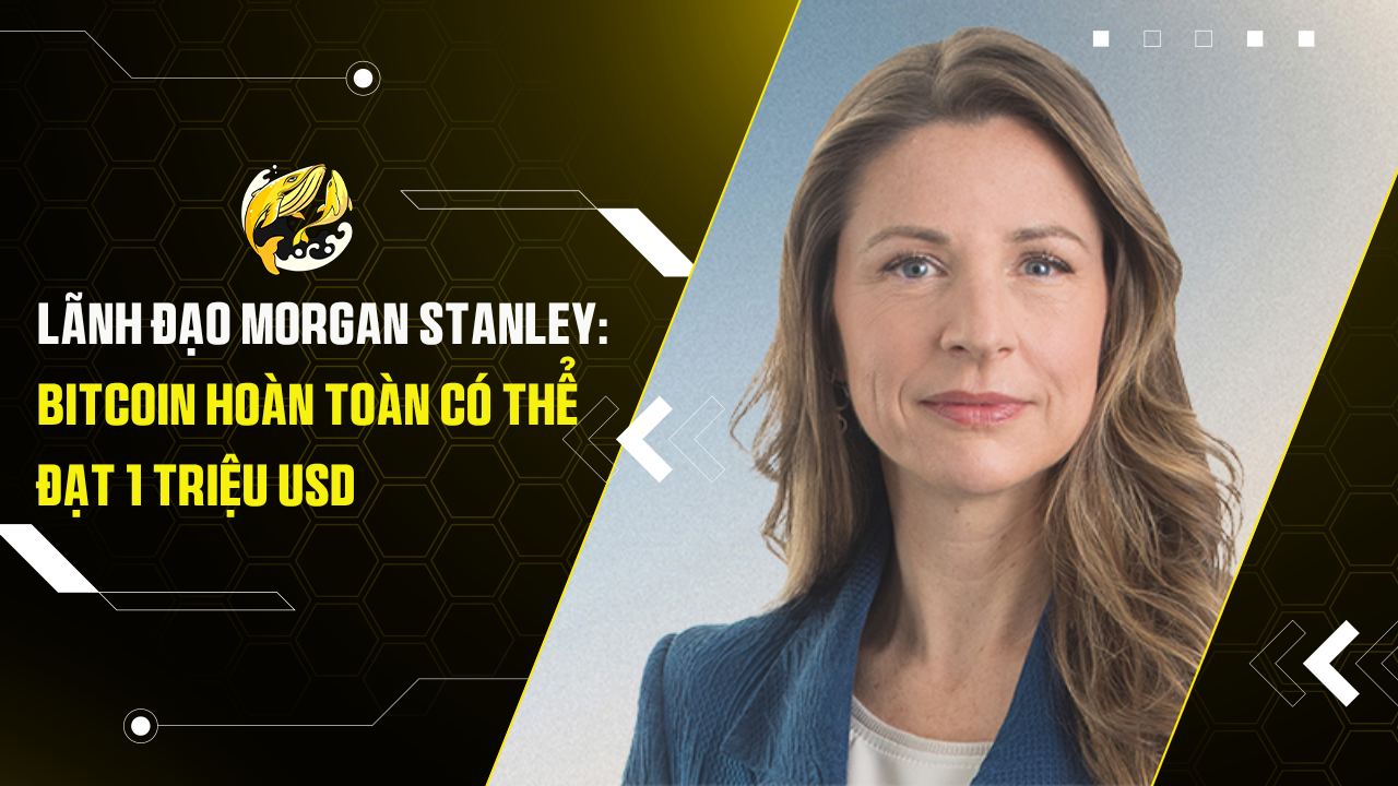 Lãnh Đạo Morgan Stanley: Bitcoin Có Thể Đạt 1 Triệu USD