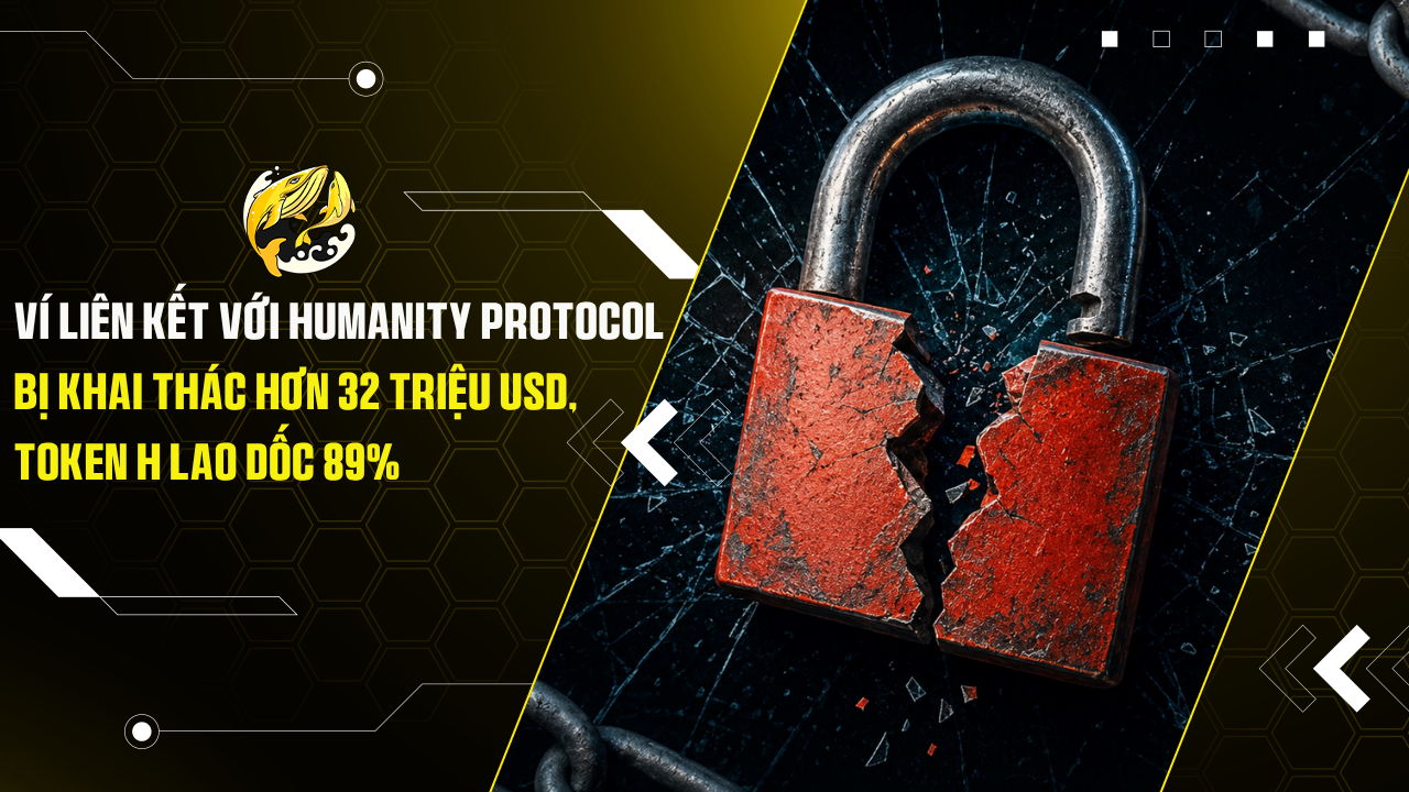 Ví Liên Kết Với Humanity Protocol Bị Khai Thác Hơn 32 Triệu USD
