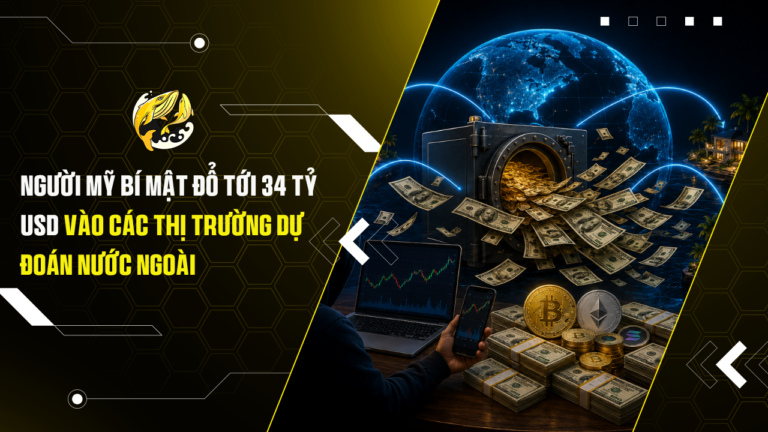 Người Mỹ Bí Mật Đổ Tới 34 Tỷ USD Vào Các Thị Trường Dự Đoán Nước Ngoài
