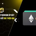 Số lượng ví Ethereum áp sát cột mốc lịch sử 200 triệu địa chỉ