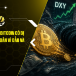 DXY vượt 100 Bitcoin có bị hút thanh khoản vì dầu và Iran