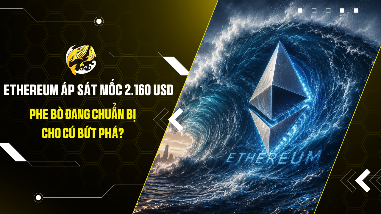 Ethereum Áp Sát Mốc 2.160 USD: Phe Bò Đang Chuẩn Bị Cho Cú Bứt Phá?