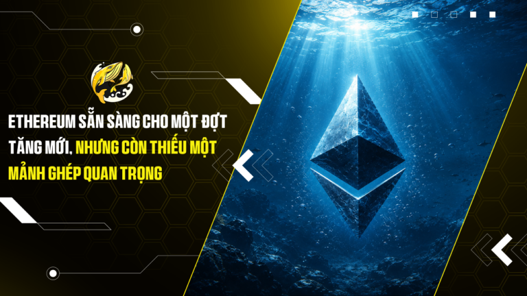 Ethereum sẵn sàng cho một đợt tăng mới, nhưng còn thiếu một mảnh ghép quan trọng