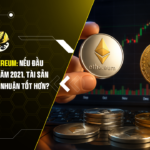 Bitcoin hay Ethereum: Nếu đầu tư 1 tỷ đồng từ năm 2021, tài sản nào mang lại lợi nhuận tốt hơn?