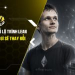 Vitalik công bố lộ trình Lean Ethereum: Điều gì sẽ thay đổi với ETH?
