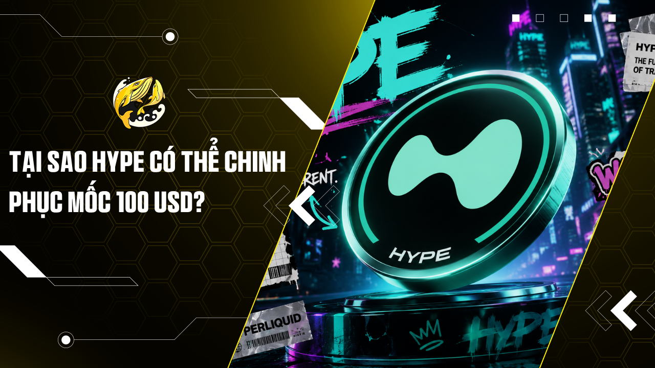 Tại Sao HYPE Có Thể Chinh Phục Mốc 100 USD?
