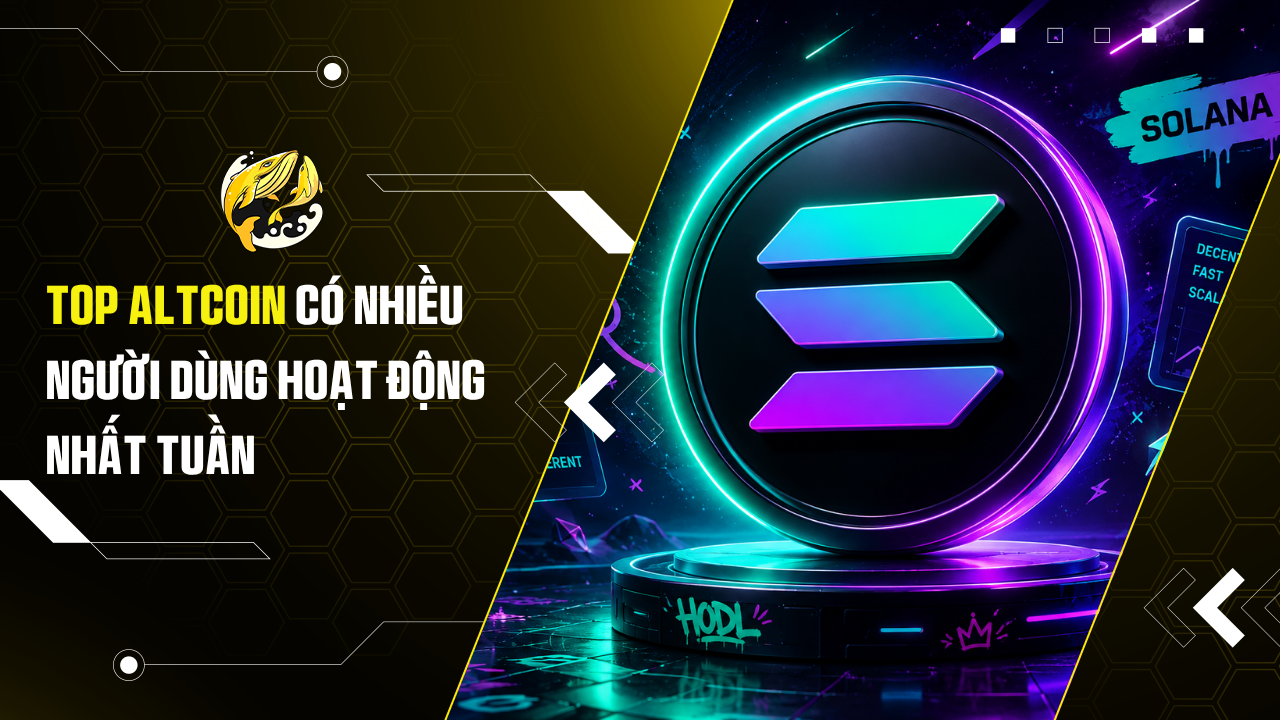 Top Altcoin Có Nhiều Người Dùng Hoạt Động Nhất Tuần