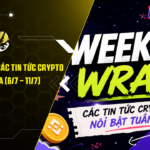 Weekly Wrap: Các Tin Tức Crypto Nổi Bật Tuần Qua (6/7 - 11/7)