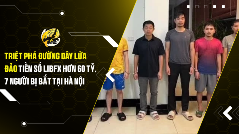 Triệt phá đường dây lừa đảo tiền số LIBFX hơn 60 tỷ, 7 người bị bắt tại Hà Nội