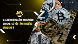 5 Altcoin Đón Sóng Tokenized Stocks: Cơ Hội Tăng Trưởng Đáng Chú Ý