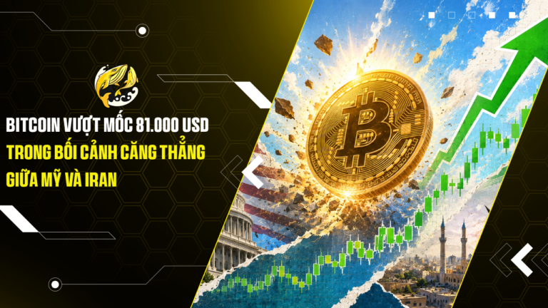 Bitcoin vượt mốc 81.000 USD trong bối cảnh căng thẳng giữa Mỹ và Iran