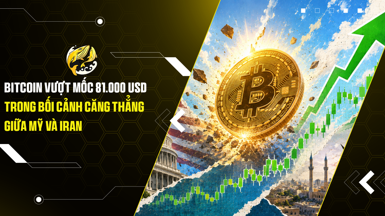 Bitcoin vượt mốc 81.000 USD trong bối cảnh căng thẳng giữa Mỹ và Iran
