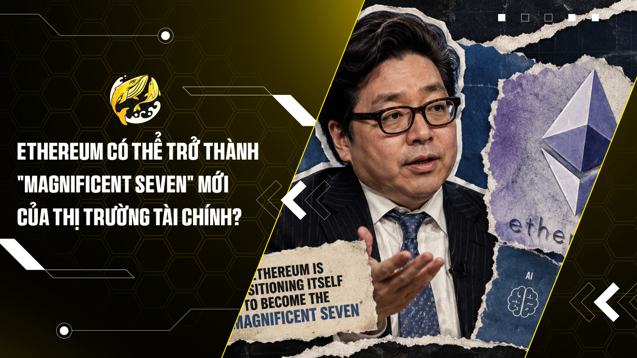 Ethereum có thể trở thành "Magnificent Seven" mới của thị trường tài chính?