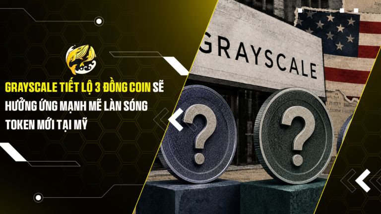 Grayscale tiết lộ 3 đồng coin sẽ hưởng ứng mạnh mẽ làn sóng token mới tại Mỹ