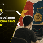 Nhà đầu tư crypto chưa bị phạt từ ngày 19 nếu Việt Nam chưa có sàn được cấp phép
