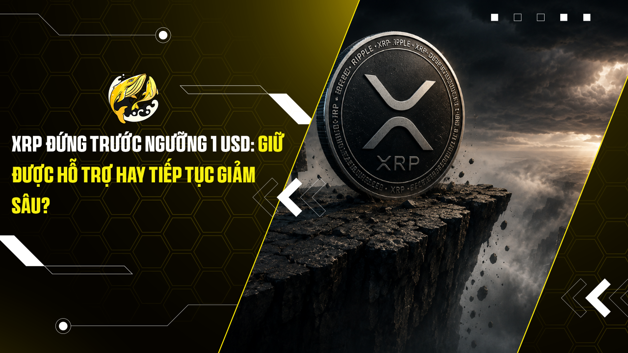 XRP đứng trước ngưỡng 1 USD: Giữ được hỗ trợ hay tiếp tục giảm sâu?