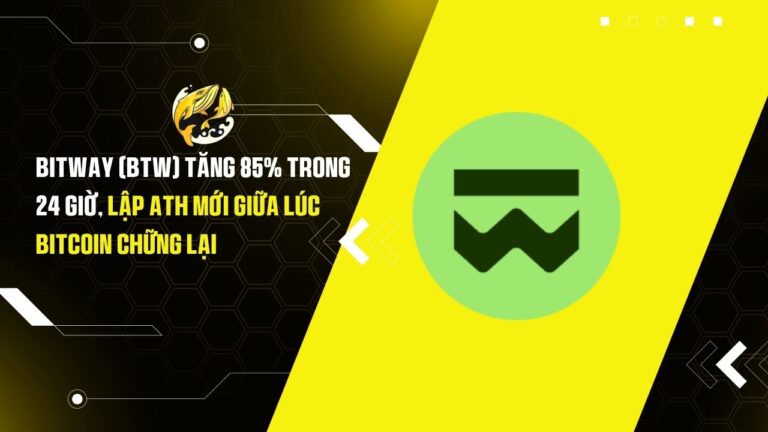Bitway (BTW) tăng 85% trong 24 giờ, lập ATH mới giữa lúc Bitcoin chững lại