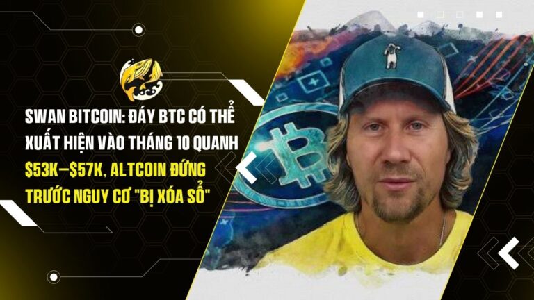 CEO Swan Bitcoin: Đáy Bitcoin có thể xuất hiện vào tháng 10 quanh $53K–$57K, Altcoin đứng trước nguy cơ "bị xóa sổ"