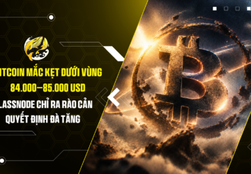 Bitcoin mắc kẹt dưới vùng 84.000–85.000 USD Glassnode chỉ ra rào cản quyết định đà tăng