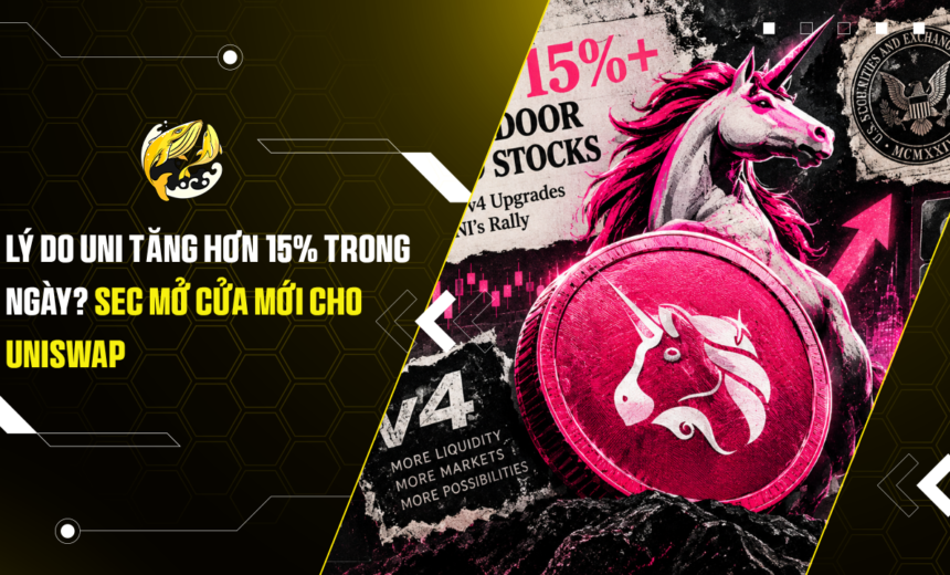 Lý do UNI tăng hơn 15% trong ngày SEC mở cửa mới cho Uniswap